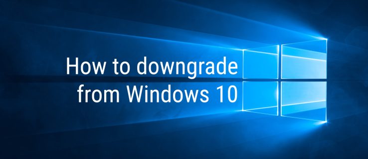Как да преминете от Windows 10 до Windows 8.1 или Windows 7